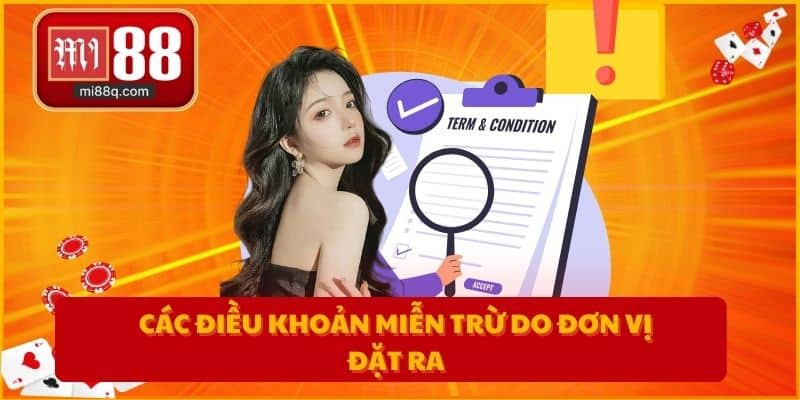 Các điều khoản miễn trừ do đơn vị đặt ra